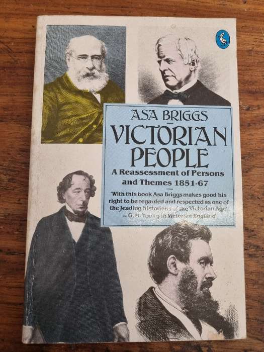 Victorian People - A Reassessment of Persons and Themes 1851-67 - ASA Briggs
