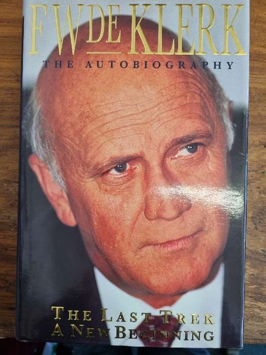 FW de Klerk - The Autobiography - The Last Trek - A New Beginning