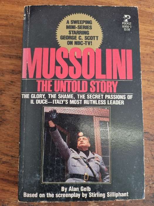 Mussolini - The Untold Story - Alan Gelb