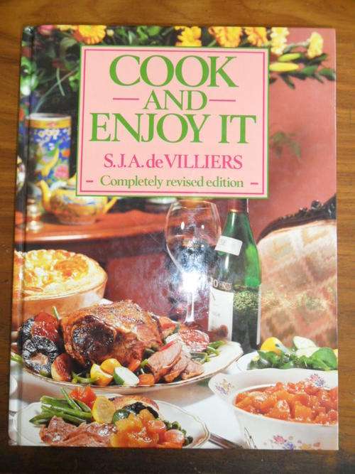 Cook and Enjoy It - S.J.A. de Villiers - Completely revised edition