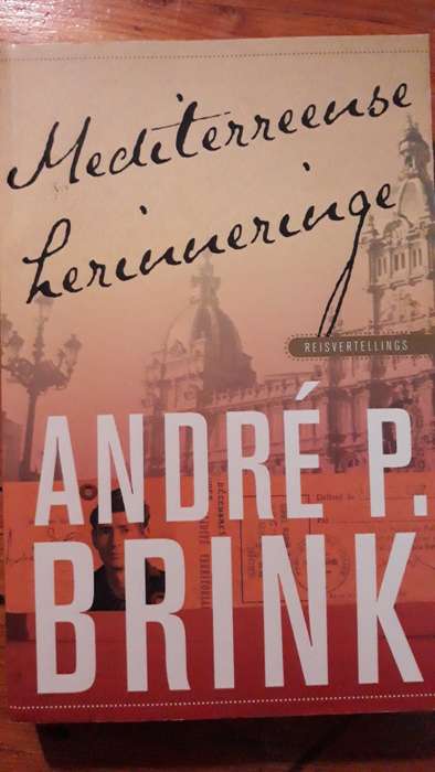 Mediterreense Herinneringe - Andre P. Brink