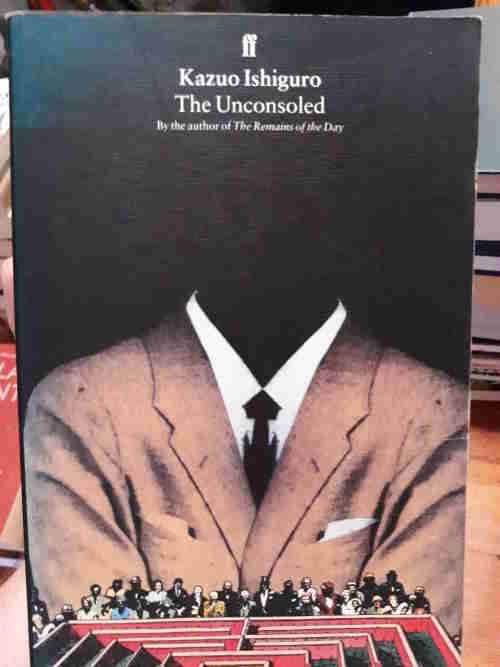 The Unconsoled - Kazuo Ishiguro
