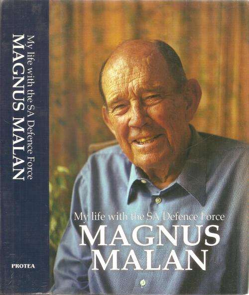 My Life with the S. A. Defence Force  By: Magnus Malan