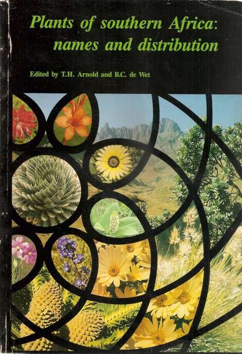 Plants of Southern Africa Names and Distribution Ed. T. H. Arnold and B. C. de Wet