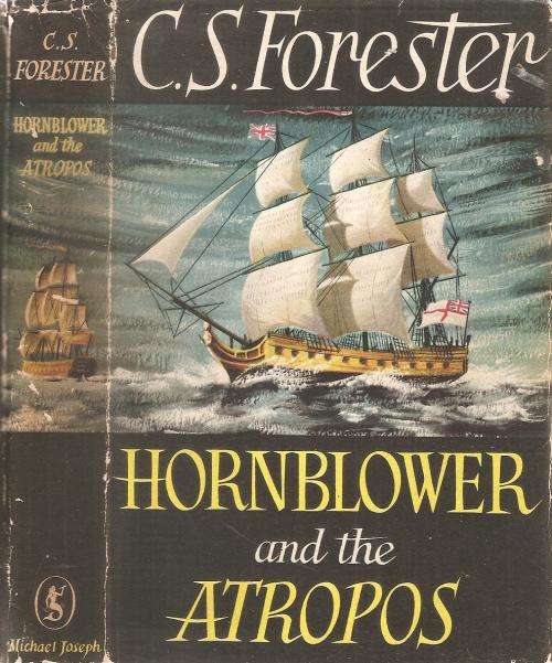 Hornblower and the Atropos  By: C. S. Forester