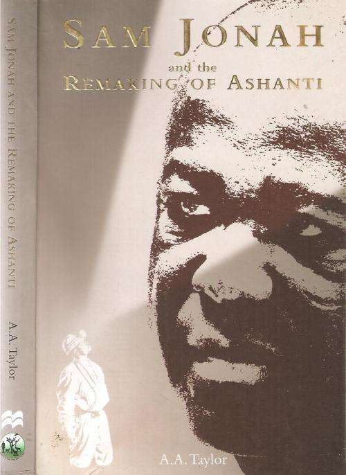 Sam Jonah and the Remaking of Ashanti