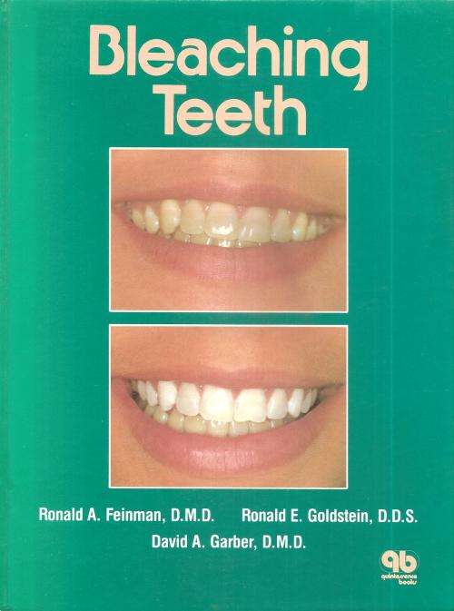 Bleaching Teeth  by: Ronald A. Feinman D.M.D et. al.