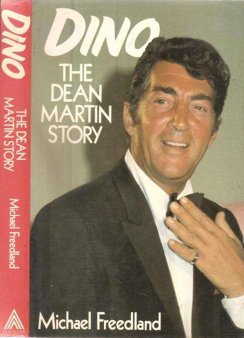 Dino - The Dean Martin Story  By: Michael Freedland