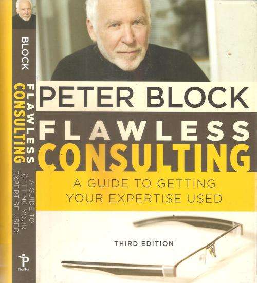 Flawless Consulting  By: Peter Block
