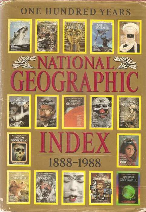 National Geographic Index One Hundred Years 1888-1988
