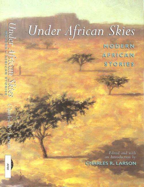 Under African Skies  By: Charles R. Larson