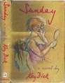 Sunday & Pierrot - 2 Novels By Kay Dick **SUNDAY IS SIGNED**