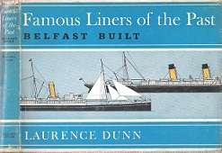Famous Liners Of The Past: Belfast Built - By Laurence Dunn