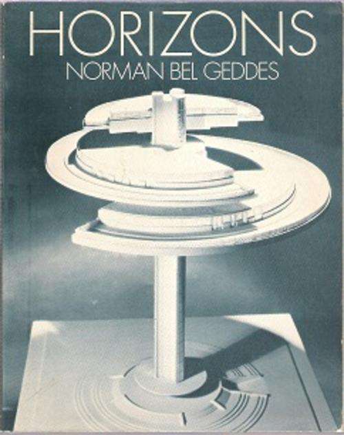 Horizons - By Norman Bel Geddes