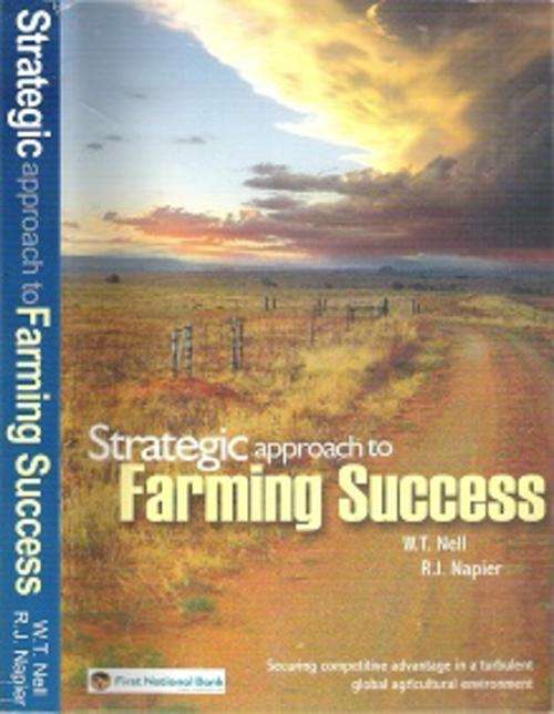 Strategic Approach To Farming Success - By W. T. Nell & R. J. Napier