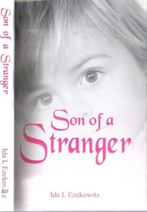 Son Of A Stranger - By Ida L. Ezekowitz **SIGNED COPY**