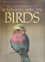 The Complete Book of Southern African Birds by P Ginn, W McIlleron & P Milstein