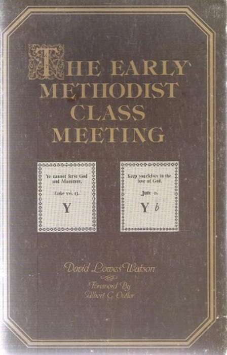 The Early Methodist Classic Meeting - By: David Lowes Watson