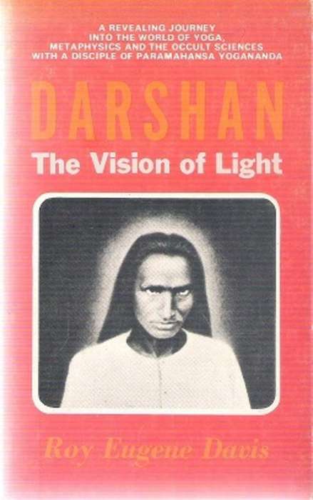 Darshan - The Vision of Light By: Roy Eugene Davis