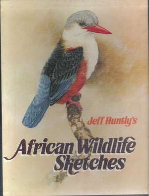 Jeff Huntly's - African Wildlife Sketches ****Signed Collector's Edition nbr 28/250****