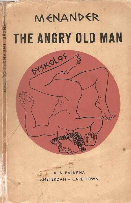 Menander - The Angry Old man   By: A. A. Balkema