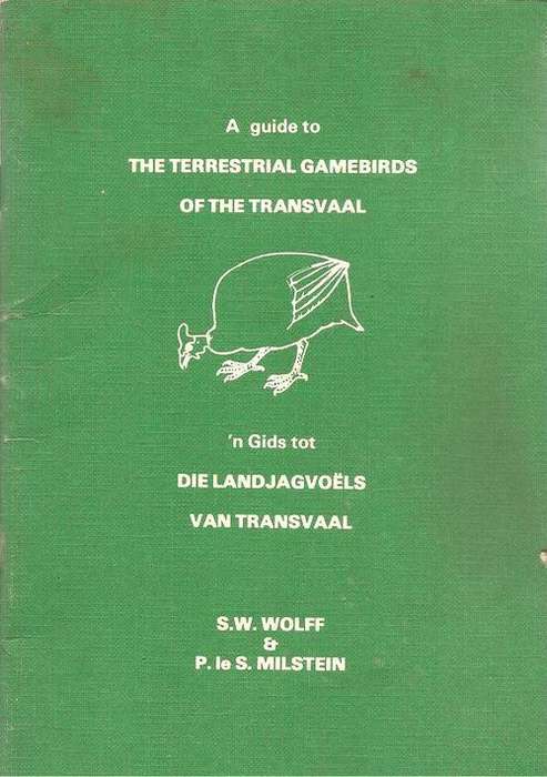 A Guide to the Terrestrial Gamebirds of the Transvaal  By: P. e S. Milstein