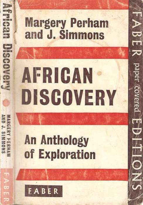 African Discovery an Anthology of Exploration   By: Margery Perham & J. Simmons