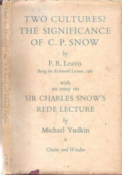 Two Cultures the Significance of C. P. Snow  By: F. R. Snow