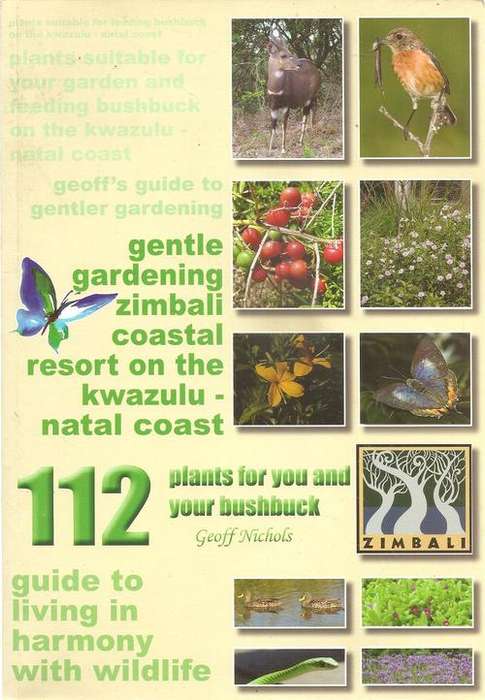 Gentle Gardening Zimbali Coastal Resort on the KwaZulu-Natal Coast By: Geoff Nichols