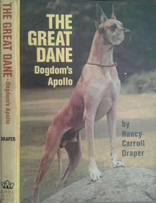 The Great Dane, Dogdom`s Apollo by Nancy-Carroll Draper