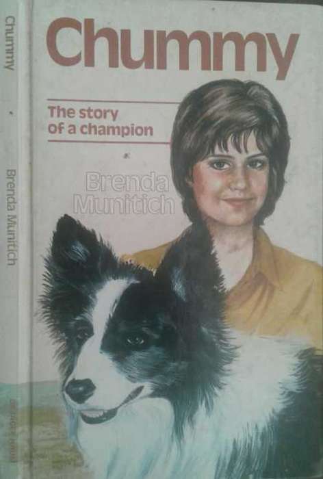 Chummy, The Story of A Champion by Brenda Munitich **SIGNED COPY**