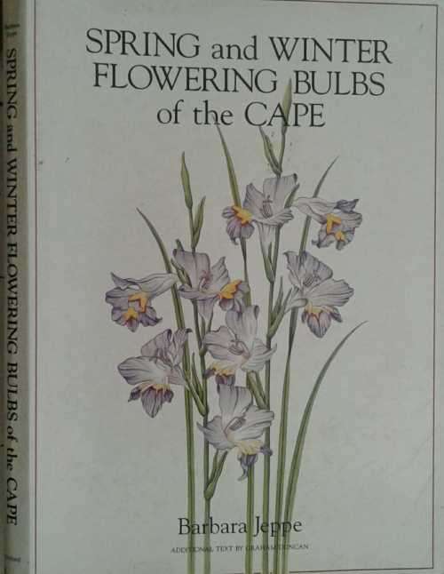 Spring and Winter Flowering Bulbs of the Cape by Barbara Jeppe