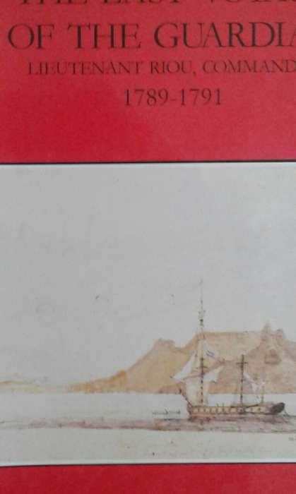The Last Voyage of the Guardian, Lieutenant Riou, Commander 1789-1791 by M d Nash