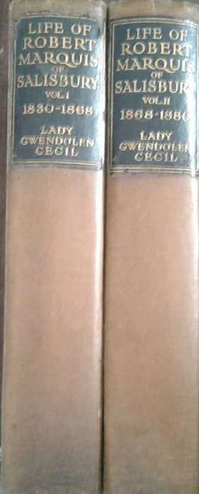 Life of Robert Marquis of Salisbury by Lady Gwendolen Cecil 2 Vol set First Editions