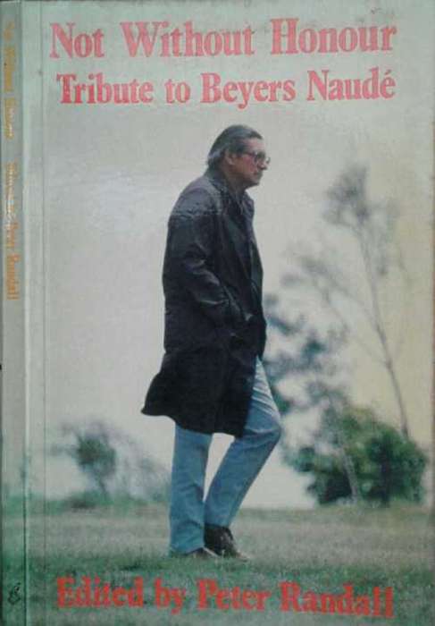Not Without Honour Tribute to Beyers Naude edited by Peter Randall
