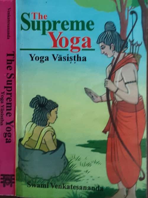 The Supreme Yoga by Yoga Vasistha translated by Swami Venkatesananda