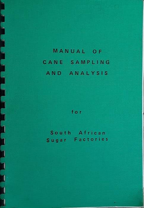 Manual of cane Sampling and Analysis for South African Sugar Factories