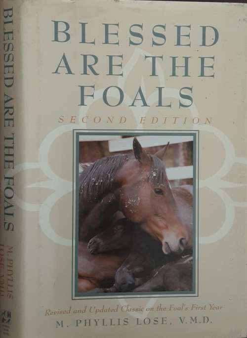 Blessed Are The Foals by Phyllis Lose