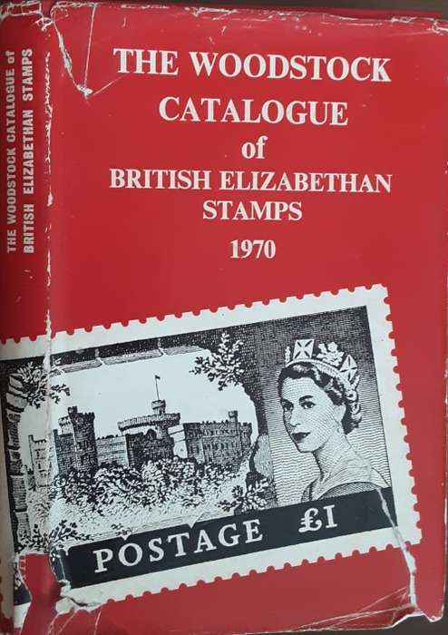 The Woodstock Catalogue of British Elizabethan Stamps 1970