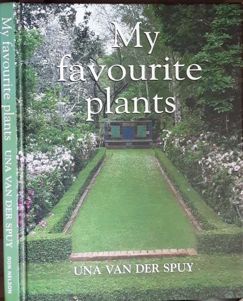 My Favourite Plants by Una Van Der Spuy