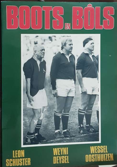 Boots En Bols by Leon Schuster, Weyni Deysel and Wessel Oosthuizen