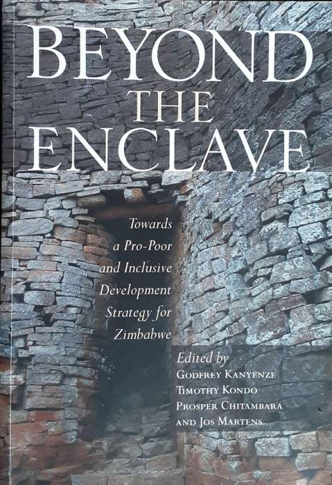 Beyond The Enclave towards a Pro Poor and Inclusive Development Strat for Zim ed by Kanyenzi