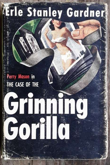 Perry Mason in The Case of the Grinning Gorilla by Erle Stanley Gardner