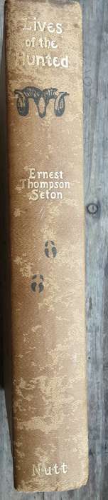 Lives of the Hunted by Ernest Thompson Seton