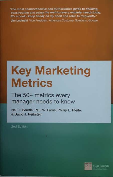 Key Marketing Metrics The 50+ metrics every manager needs to know by Bendle etall