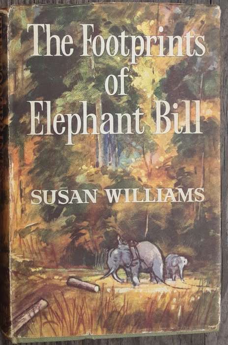 The Footprints of Elephant Bill by Susan Williams