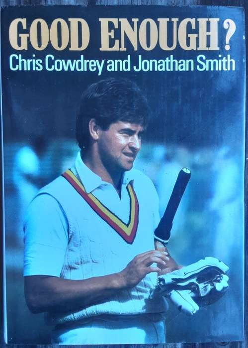 Good Enough? Chris Cowdrey and Jonathan Smithg