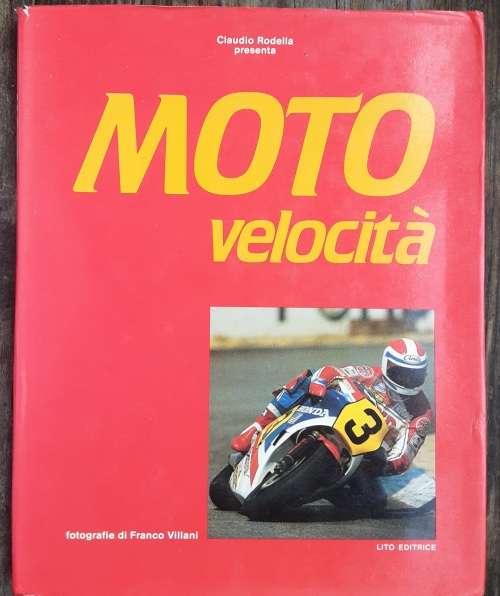 Claudio Rodella Presenta Moto Velocita fotografie by Franco Villani