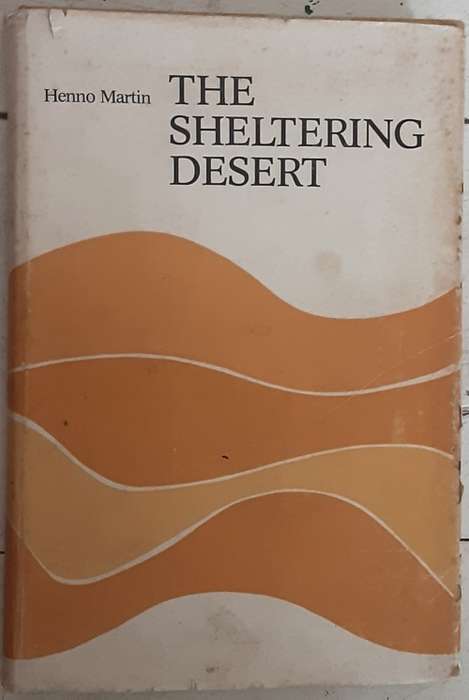 The Sheltering Desert by Henno Martin