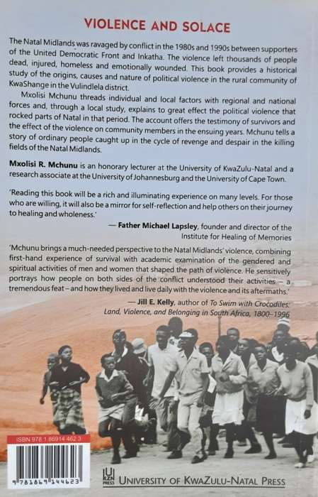 Violence and Solace, The Natal Civil War in Late-Apartheid South Africa by Mxolisi R Mchunu